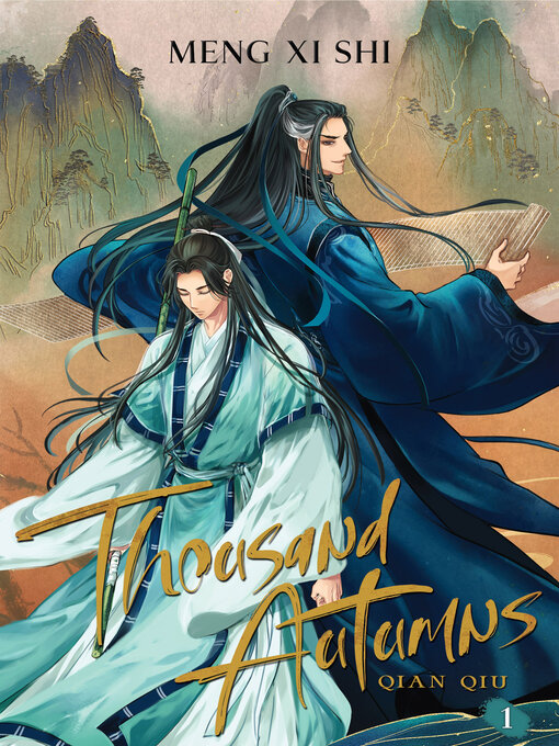 Title details for Thousand Autumns: Qian Qiu, Volume 1 by Meng Xi Shi - Wait list